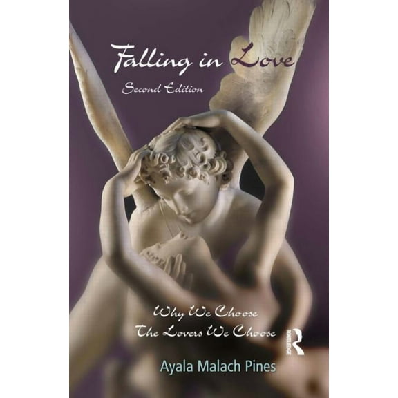 Falling in Love: Why We Choose the Lovers We Choose, (Paperback)