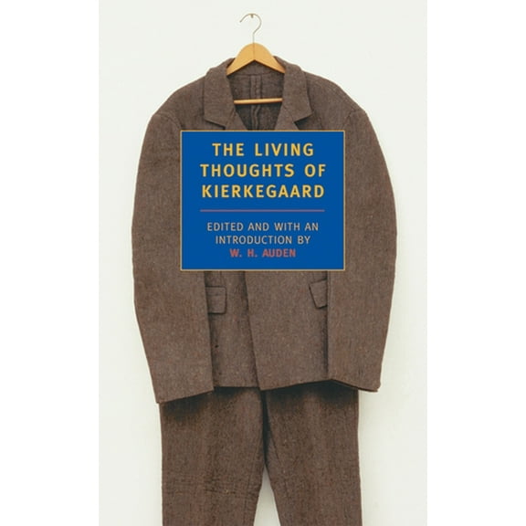 New York Review Books (Paperback) The Living Thoughts of Kierkegaard, Book 06, (Paperback)