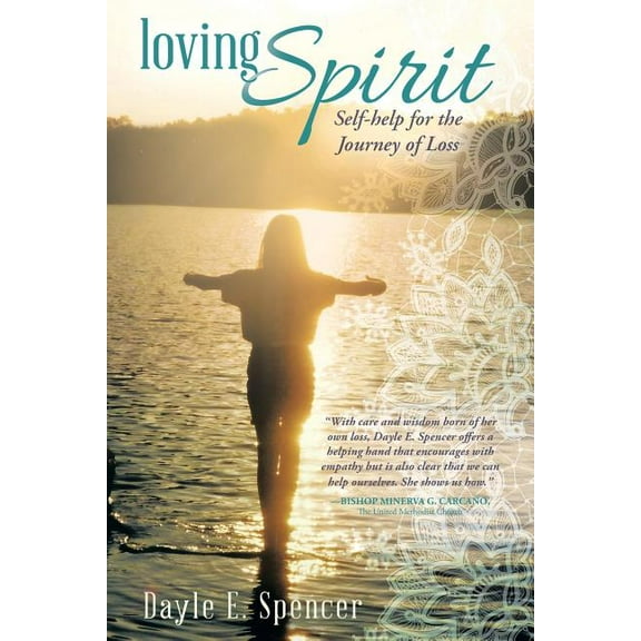 Loving Spirit : Self-Help for the Journey of Loss