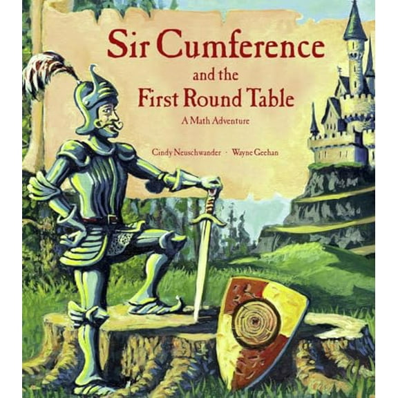 Pre-Owned Sir Cumference and the First Round Table: A Math Adventure (Hardcover) 1570911606 9781570911606