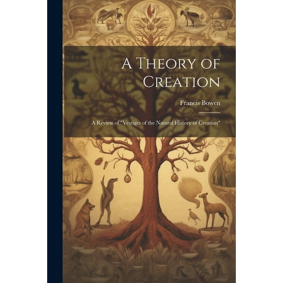 A Theory of Creation (Paperback)