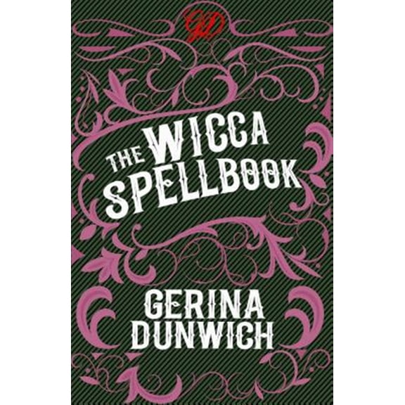 Pre-Owned The Wicca Spellbook: A Witch's Collection of Wiccan Spells, Potions, and Recipes Paperback - USED