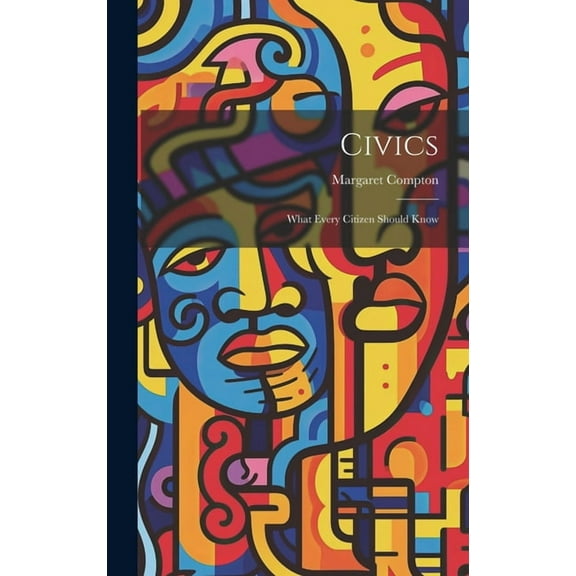 Civics: What Every Citizen Should Know (Hardcover)