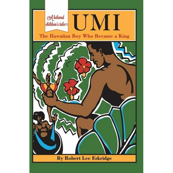 Umi: The Hawaiian Boy Who Became King, (Hardcover)
