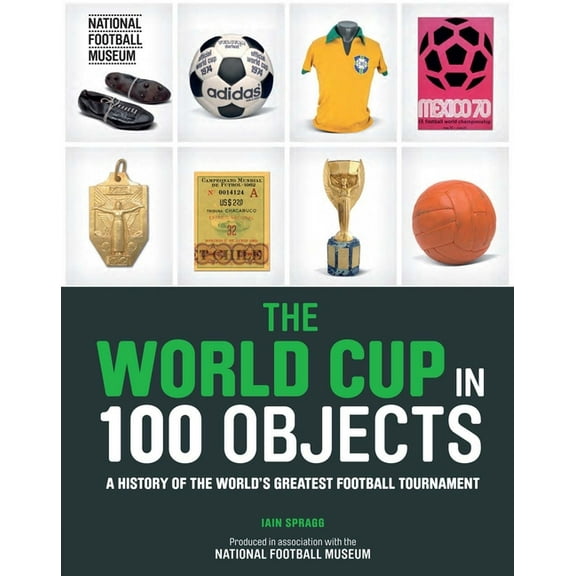 Y The World Cup in 100 Objects, (Hardcover)