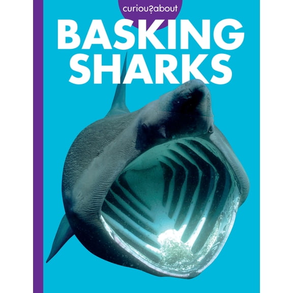 Curious about Sharks Curious about Basking Sharks, (Hardcover)