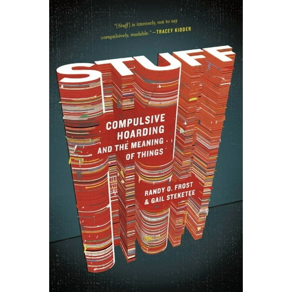 Stuff: Compulsive Hoarding and the Meaning of Things, (Paperback)