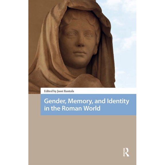 Social Worlds of Late Antiquity and the  Gender, Memory, and Identity in the Roman World., (Hardcover)