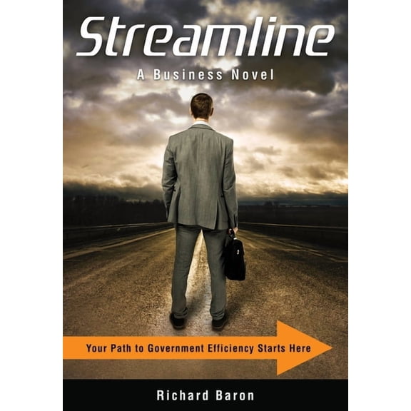 Streamline Streamline: Your Path to Government Efficiency Starts Here, Book 1, (Paperback)