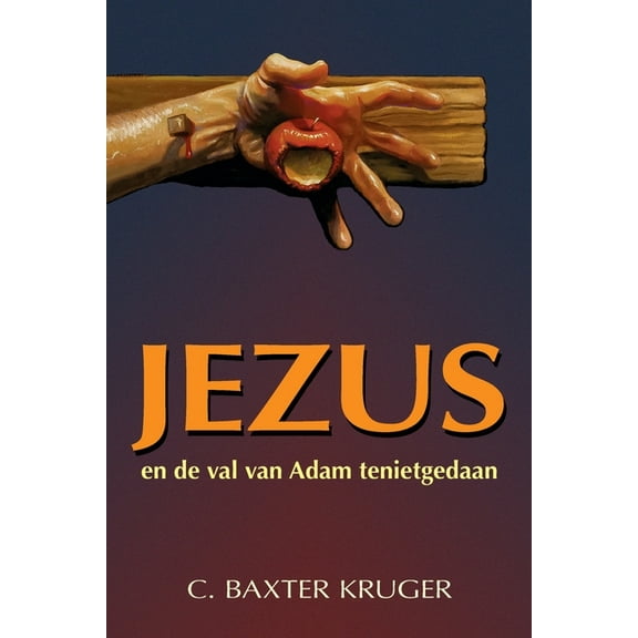 Jezus en de val van Adam tenietgedaan, (Paperback)
