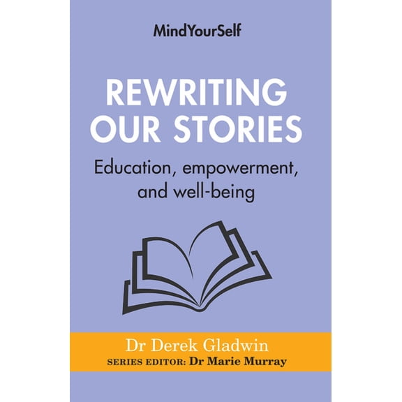 Mindyourself Rewriting Our Stories: Education, Empowerment, and Well-Being, Book 3, (Paperback)