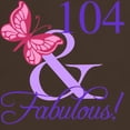 thumbnail image 3 of CafePress - Fabulous 104Th Birthday T Shirt - 100% Cotton T-Shirt, 3 of 4