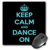 3dRose Keep calm and dance on, Black and Turquoise, Mouse Pad, 8 by 8 inches