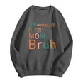 thumbnail image 3 of Women's Sweatshirts 2025 Mama Mommy Mom Bruh Sweatshirt Funny Graphic Crewneck Pullover Tops Sweatshirt for Women, 3 of 5