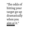 thumbnail image 2 of ArtsyQuotes 12x14 White Modern Wood Framed Museum Art Print Titled - Mal Pancoast Quote: Odds of Hitting Your Target, 2 of 4