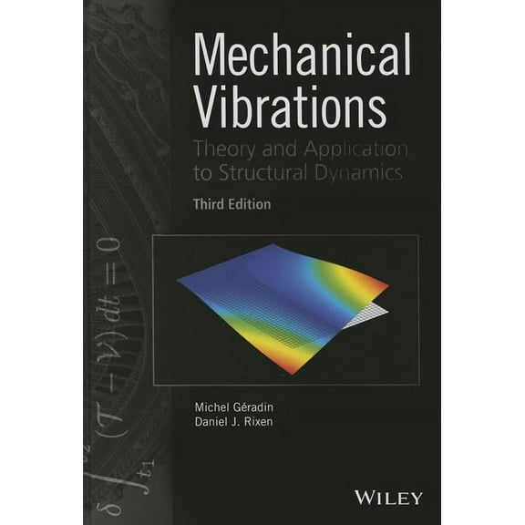 Mechanical Vibrations: Theory and Application to Structural Dynamics, (Hardcover)