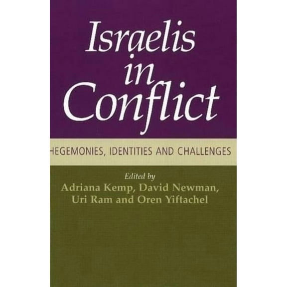Israelis in Conflict: Hegemonies, Identities and Challenges, (Paperback)