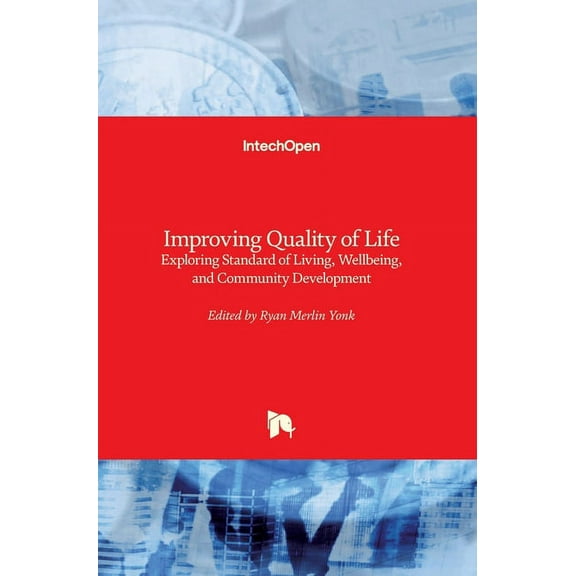 Improving Quality of Life: Exploring Standard of Living, Wellbeing, and Community Development (Hardcover)