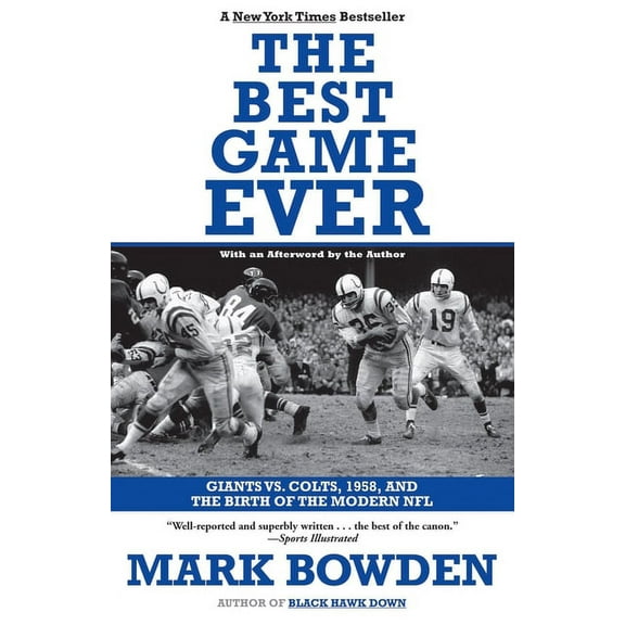 The Best Game Ever: Giants vs. Colts, 1958, and the Birth of the Modern NFL, (Paperback)