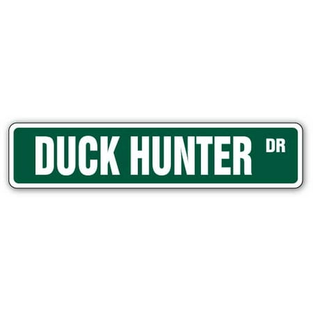 DUCK HUNTER Street Sign hunting shot gun decoy signs | Indoor/Outdoor |  24