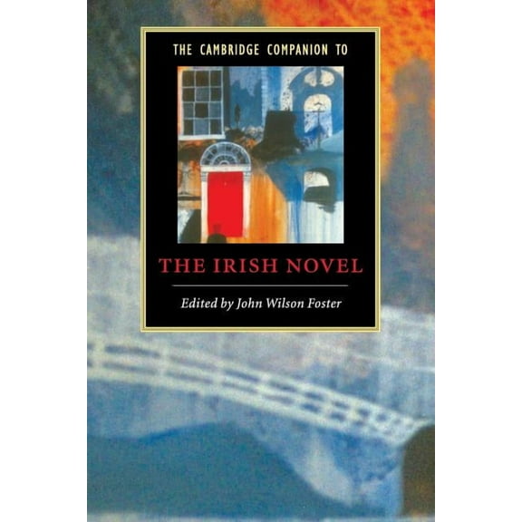 Cambridge Companions to Literature The Cambridge Companion to the Irish Novel, (Paperback)