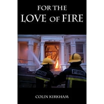 For the Love of Fire, (Paperback)