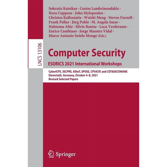 Computer Security. Esorics 2021 International Workshops: Cybericps, Secpre, Adiot, Spose, Cps4cip, and Cdt&secomane, Dar, (Paperback)