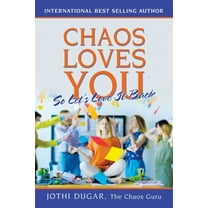 Chaos Loves You: So Let's Love It Back (Paperback)
