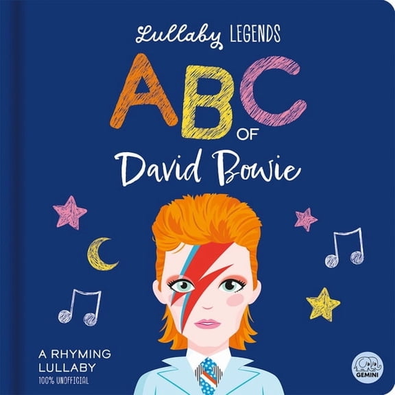 Lullaby Legends Lullaby Legends: ABC of David Bowie: A Rhyming Lullaby, (Board Book)