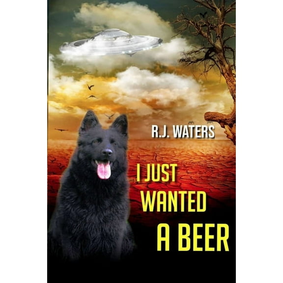 I Just Wanted a Beer, (Paperback)