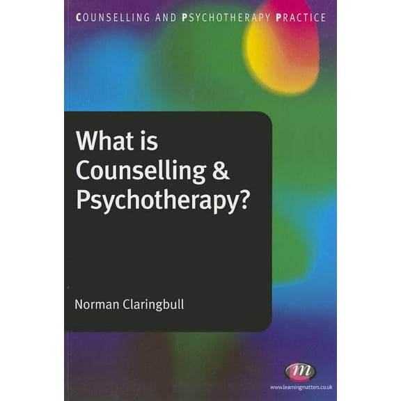 Counselling and Psychotherapy Practice What Is Counselling & Psychotherapy?, (Paperback)