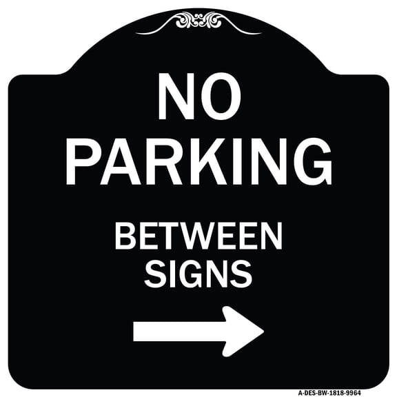 SignMission Designer Series Sign - No Parking Between Signs 2 | Black & White 18" X 18" Heavy-Gauge Aluminum Architectural Sign | Protect Your Business & Municipality | Made in the USA
