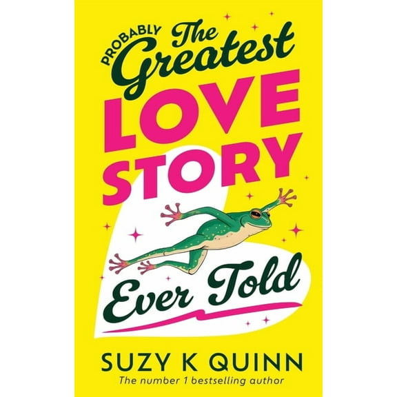 (Probably) The Greatest Love Story Ever Told: The life-affirming, miraculous book everyone is talking about, (Paperback)
