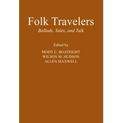 Folk Travelers : Ballads, Tales, and Talk (Hardcover)