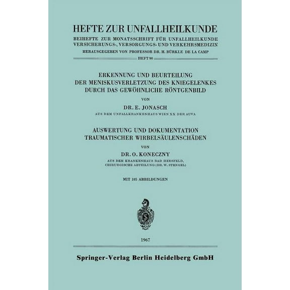 Hefte Zur Unfallheilkunde Erkennung Und Beurteilung Der Meniskusverletzung Des Kniegelenkes Durch Das Gewöhnliche Röntgenbild. Auswertung Und Doku, Book 90, (Paperback)