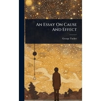 An Essay On Cause And Effect, (Hardcover)