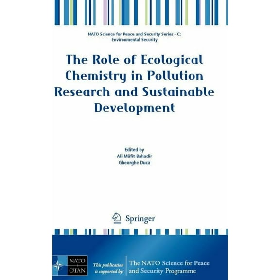 NATO Science for Peace and Security Seri The Role of Ecological Chemistry in Pollution Research and Sustainable Development, (Paperback)