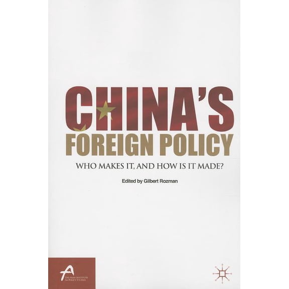 Asan-Palgrave MacMillan China's Foreign Policy: Who Makes It, and How Is It Made?, (Paperback)