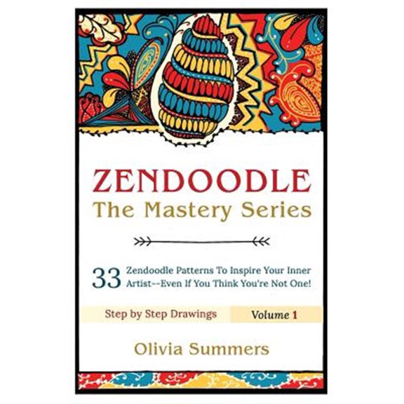 Pre-Owned Zendoodle Mastery: Zendoodle: 33 Zendoodle Patterns to Inspire Your Inner Artist--Even if You Think You're Not One (Paperback)
