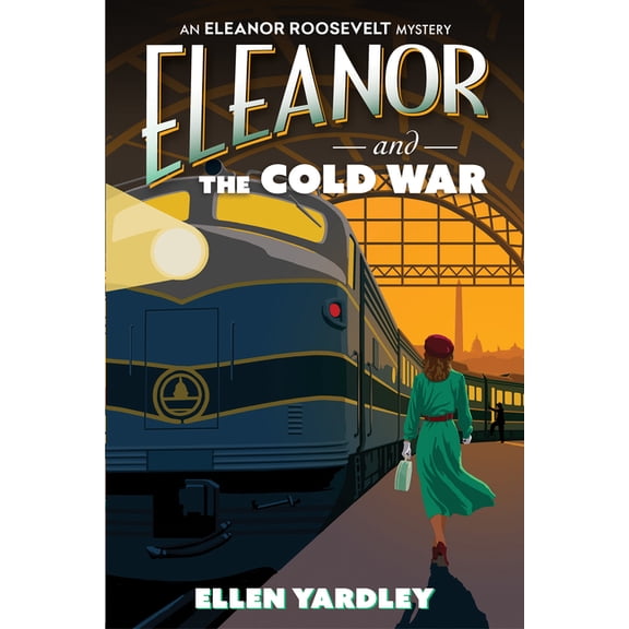 An Eleanor Roosevelt Mystery Eleanor and the Cold War, (Paperback)