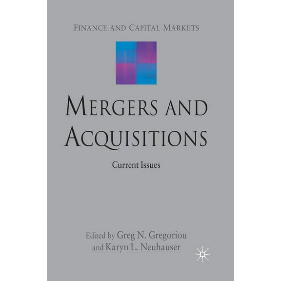 Finance and Capital Markets Mergers and Acquisitions: Current Issues, (Paperback)