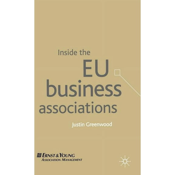 Inside the EU Business Associations, (Hardcover)