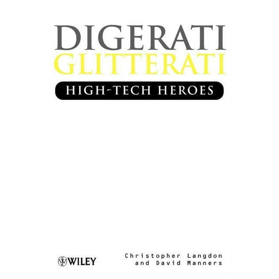 Digerati Gliterati: High-Tech Heroes, (Paperback)