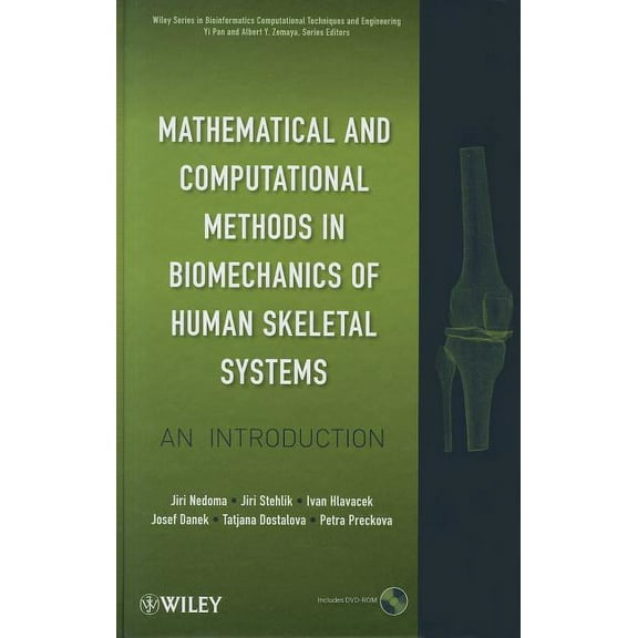 Wiley Bioinformatics Mathematical and Computational Methods in Biomechanics of Human Skeletal Systems: An Introduction, (Paperback)