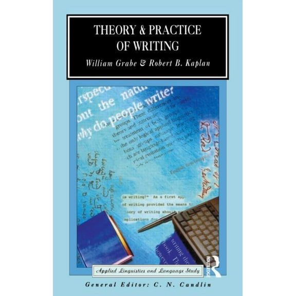 Applied Linguistics and Language Study Theory and Practice of Writing: An Applied Linguistic Perspective, (Paperback)