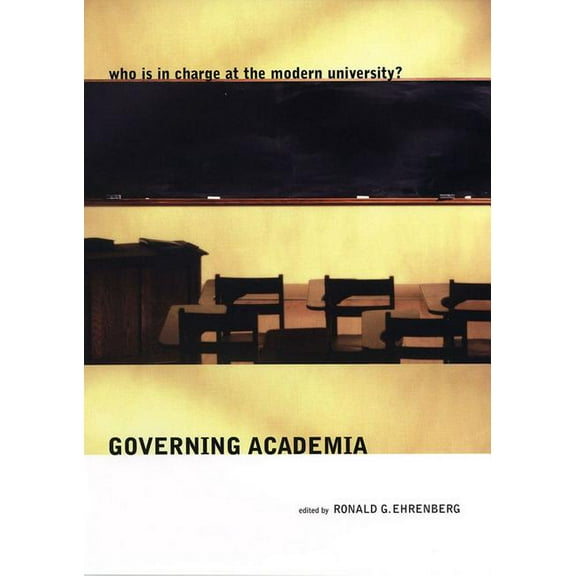 Governing Academia: Who Is in Charge at the Modern University?, (Hardcover)