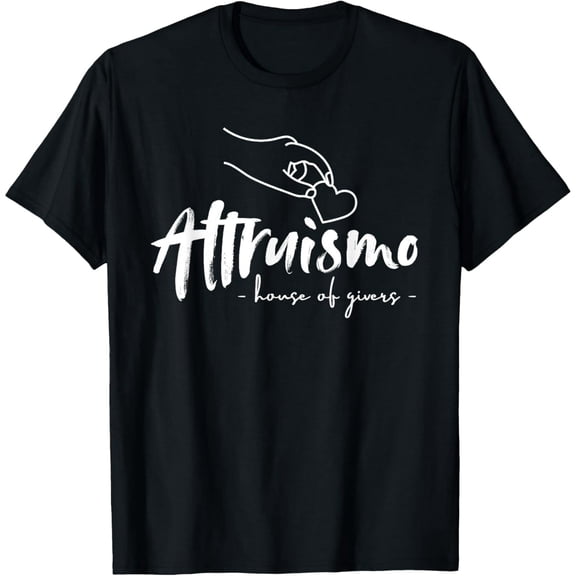 Altruismo House of Givers, Teachers Students T-Shirt men and women can wear,black,white,creative gift