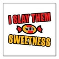 thumbnail image 1 of DistinctInk Custom Bumper Sticker - 6" x 6" Decorative Decal - White Background - I Slay Them With Sweetness, 1 of 2