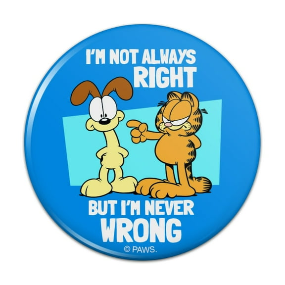 Garfield and Odie I'm Never Wrong Kitchen Refrigerator Locker Button Magnet