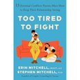 thumbnail image 1 of Too Tired to Fight: 13 Essential Conflicts Parents Must Have to Keep Their Relationship Strong, 1 of 2